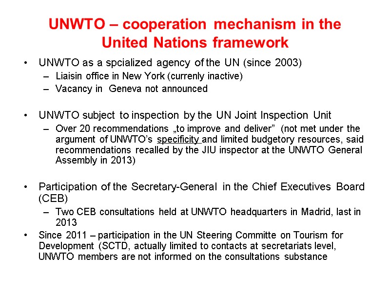 UNWTO – cooperation mechanism in the United Nations framework UNWTO as a spcialized agency